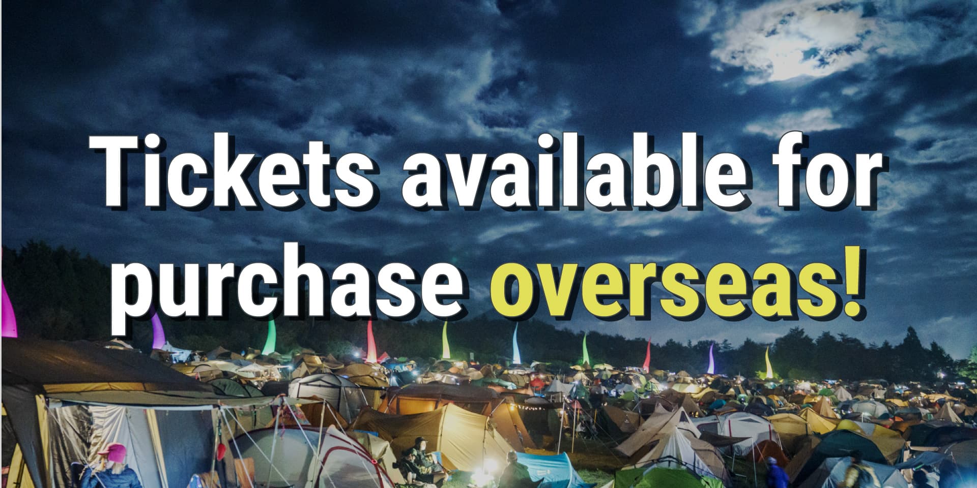 Tickets available for purchase overseas!（in ENGLISH / 簡体字・繁体字） イメージ